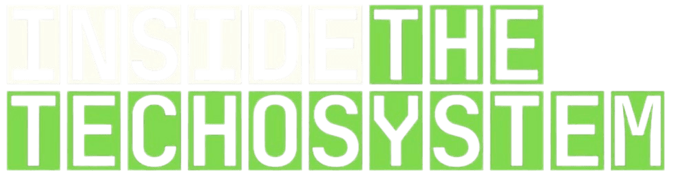 Inside The Tech Ecosystem